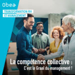 Compétence collective : De l’émotionnel au pragmatique